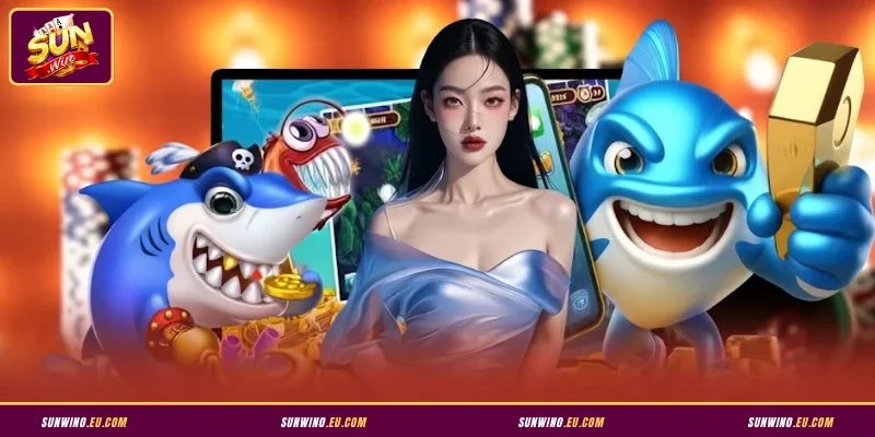 Các bước tham gia bắn cá Sunwin phiên bản mới